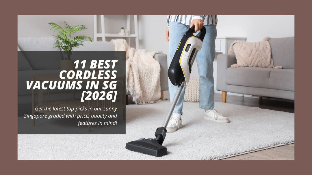 11 Best Cordless Vacuums in Singapore [2026]