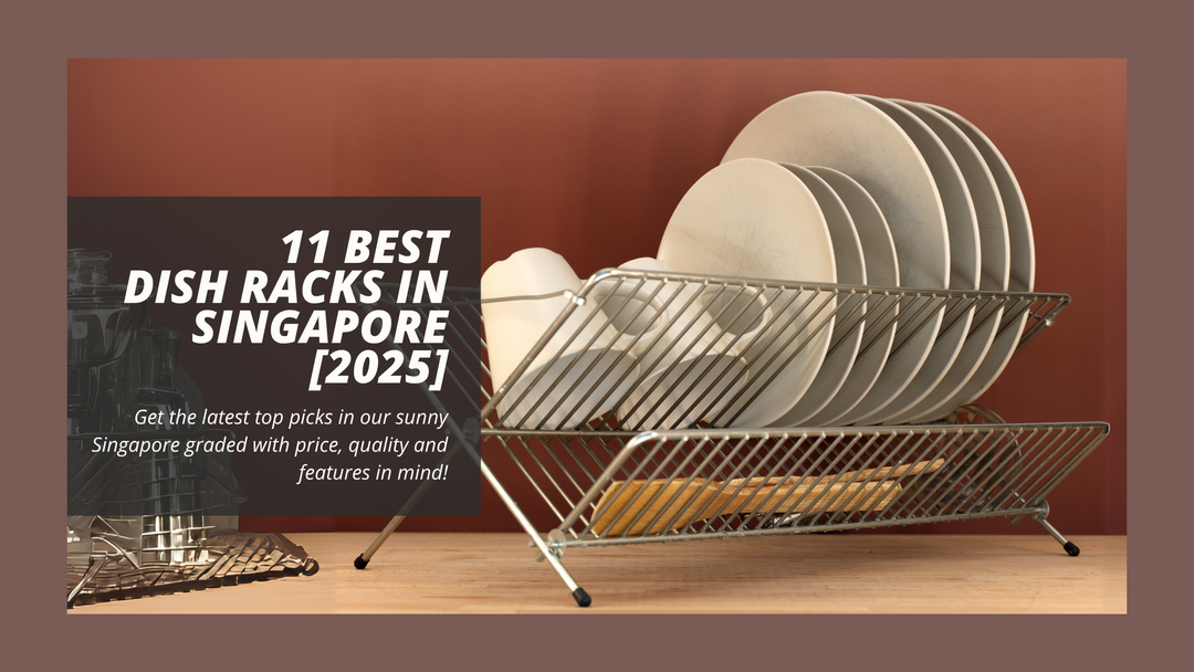 11 Best Dish Racks in Singapore [2025]