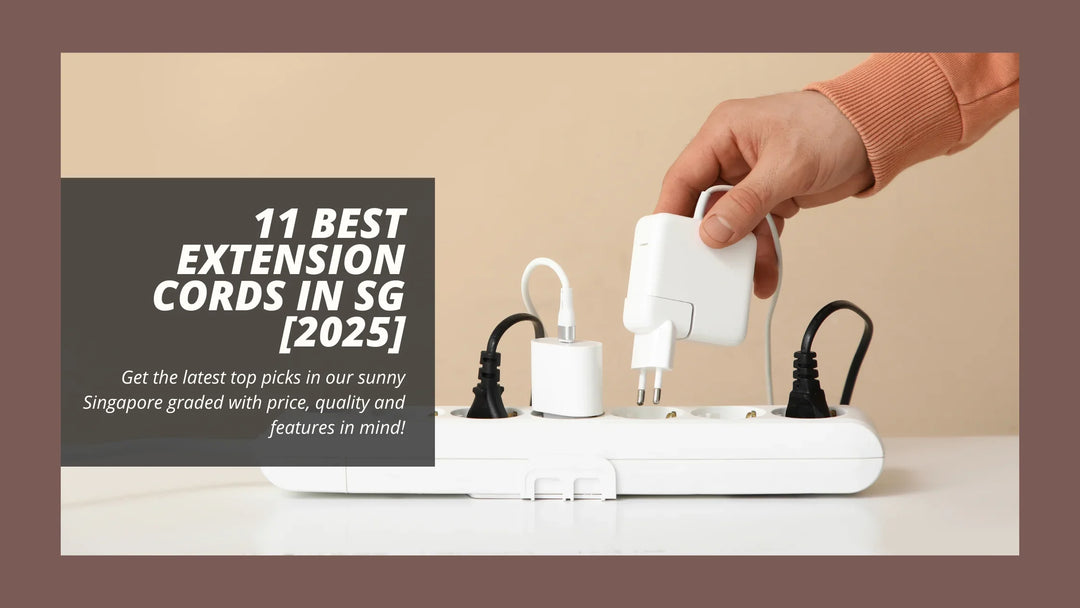 11 Best Extension Cords in Singapore [2025]