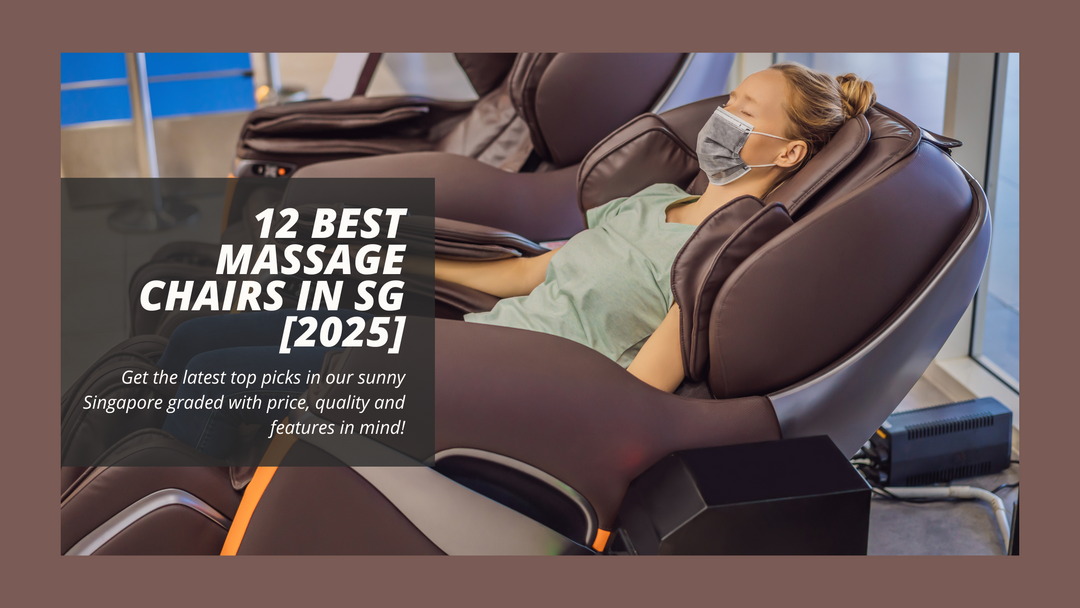 12 Best Massage Chairs in Singapore [2025]