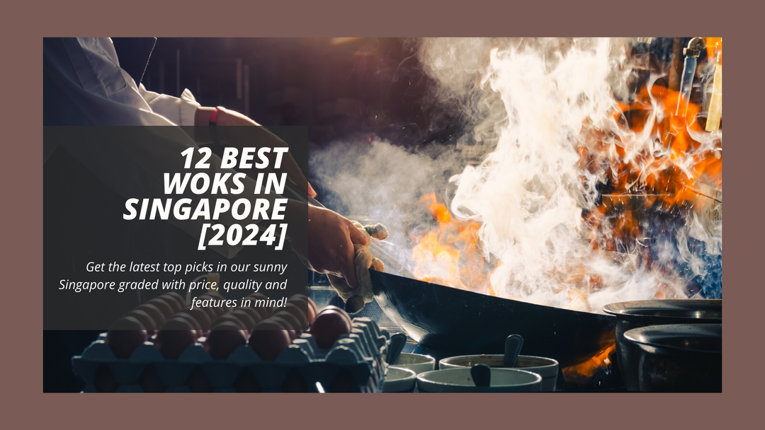 12 Best Woks In Singapore [2024]