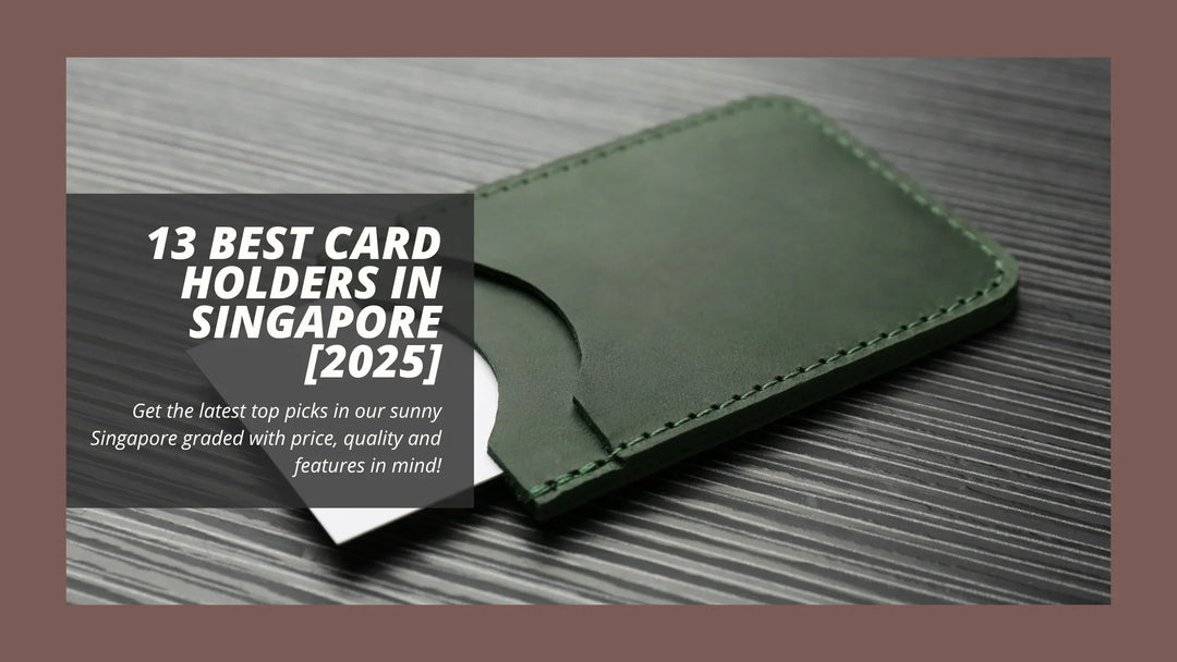 13 Best Card Holders in Singapore [2025]
