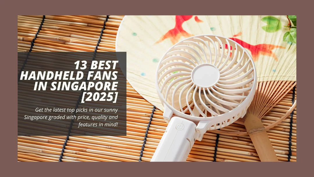 13 Best Handheld Fans in Singapore [2025]