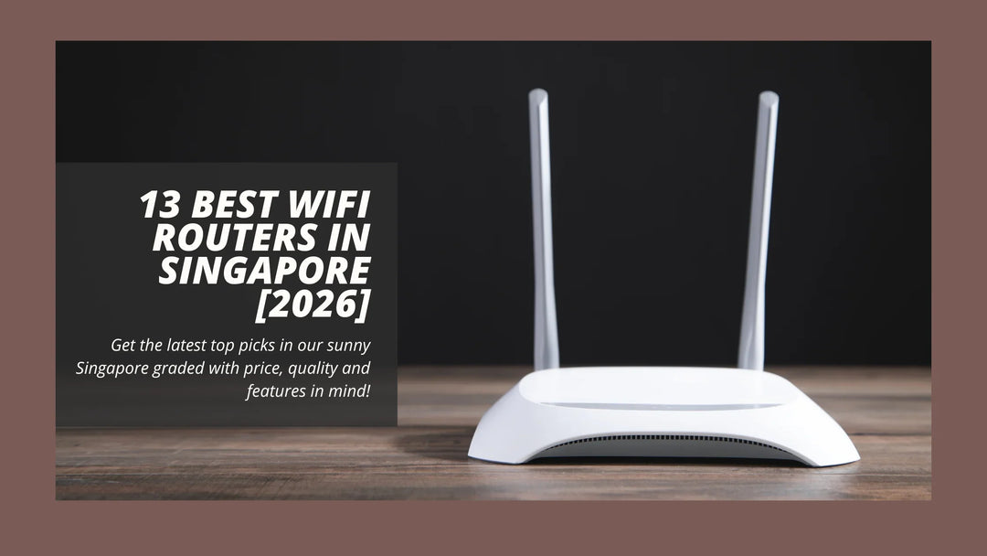 13 Best Wifi Routers in Singapore [2026]