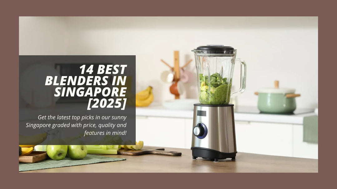 14 Best Blenders in Singapore [2025]