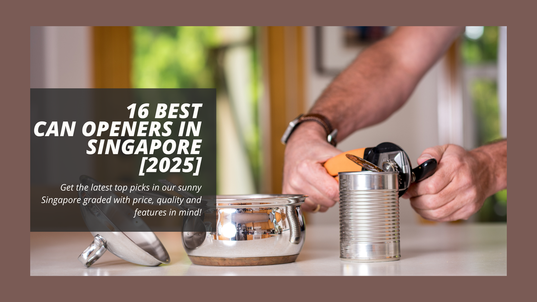 16 Best Can Openers in Singapore [2025]