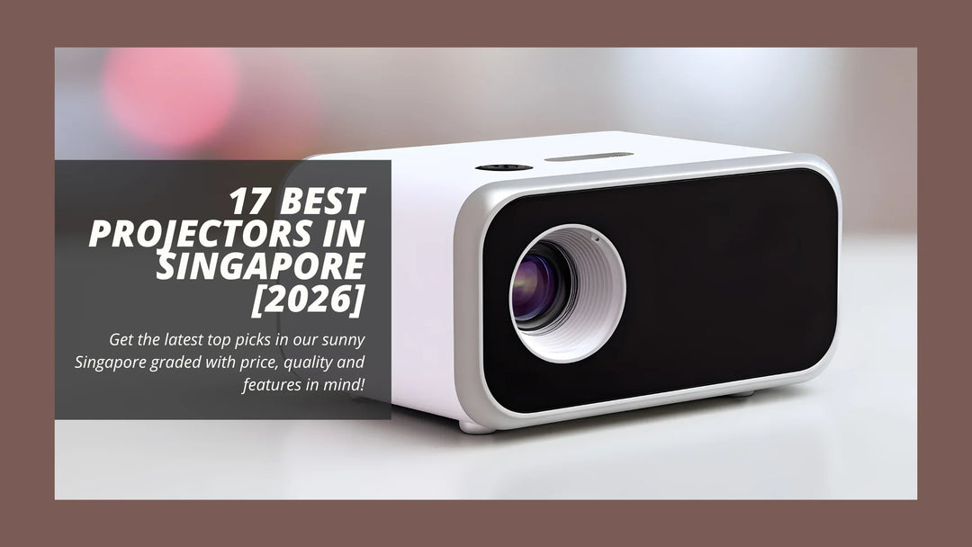 17 Best Projectors in Singapore [2026]