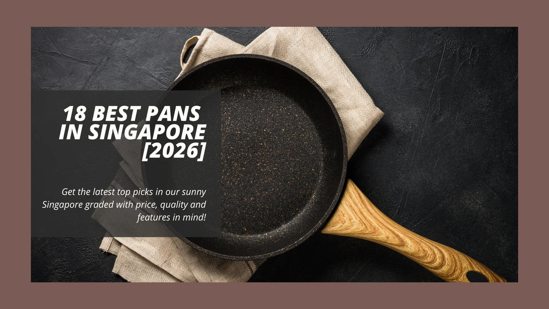 18 Best Pans In Singapore [2026]
