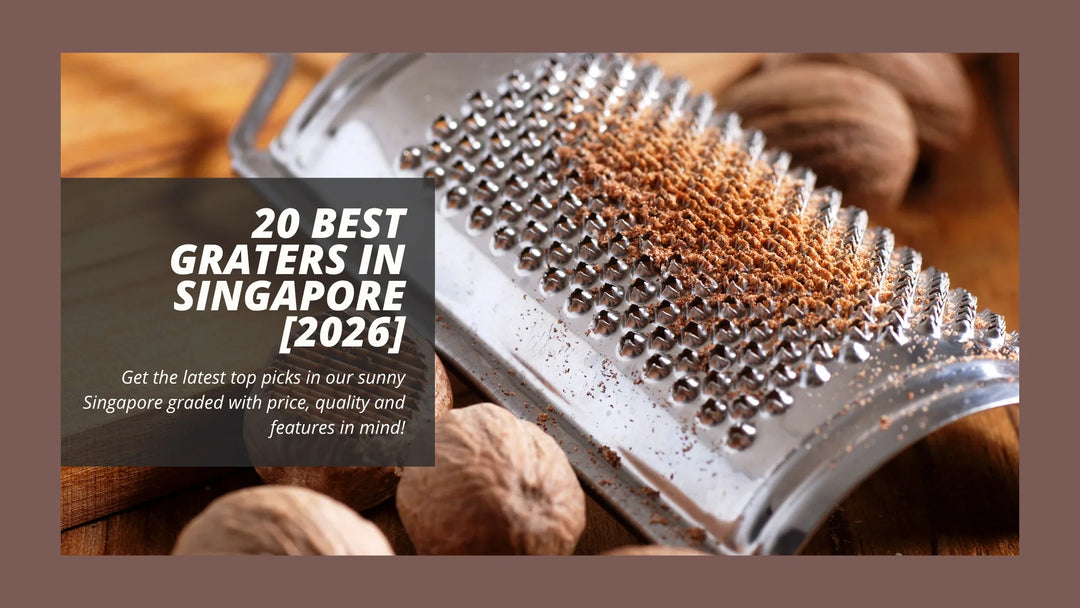 20 Best Graters in Singapore [2026]