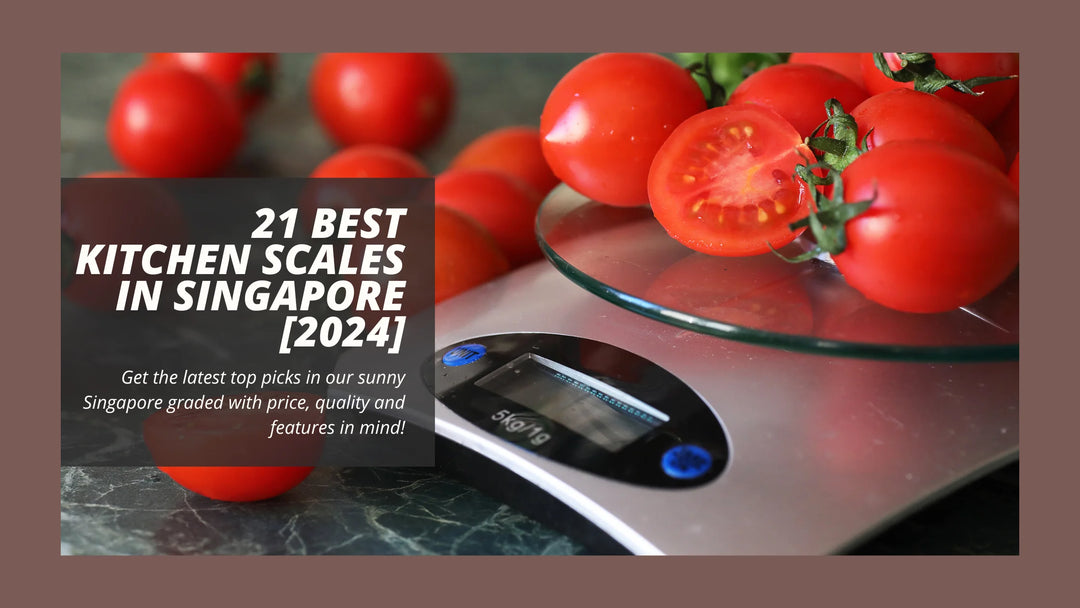 21 Best Kitchen Scales in Singapore [2024]