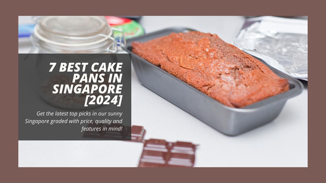 7 Best Cake Pans In Singapore [2024]