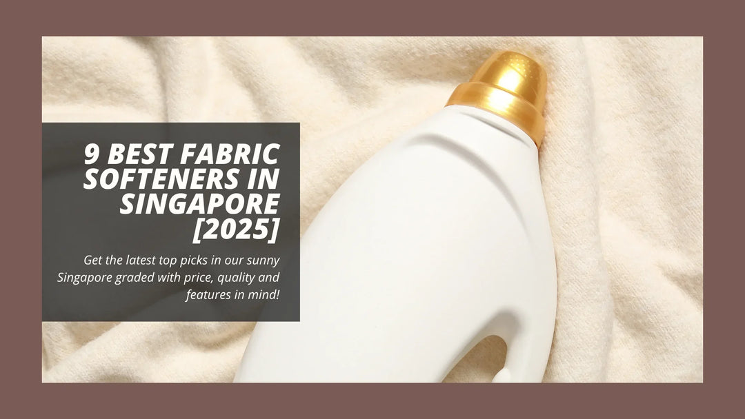 9 Best Fabric Softeners in Singapore [2025]